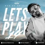 Ben Da Prince - Let's Play Vol. 14 Mix