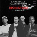 DJ 2k, Rivalz & malume.hypeman - High Retro ft. Emjaykeyz