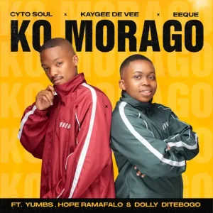 EeQue, Yumbs, Cyto Soul & Kaygee De Vee - Ko Morago