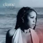 Elaine Gears Up for a Stunning Comeback with ‘Waiting on You’