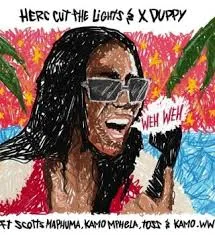 Herc Cut The Lights - Weh Weh ft. Xduppy, Scotts Maphuma, Kamo Mphela, TOSS & Kamo_ww