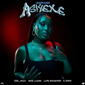 Leandra.Vert, ZEENHLE & Mike Ludar - Asiyeke ft. K-Zaka & Luigi Anywhere
