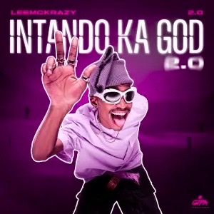 LeeMcKrazy - Intando Ka God 2.0 (Album)