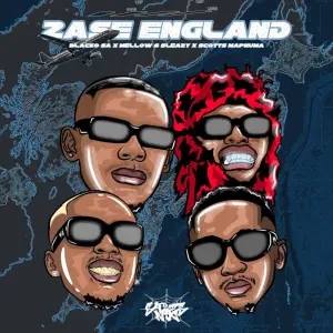 Blacko SA, Mellow, Sleazy & Scotts Maphuma - Zase England