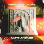 Campmasters & DJ Tira - Umthandazo ft. Supreme & D'Patch