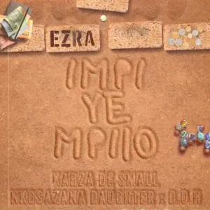 Ezra - Impi YeMpilo ft. Kabza De Small, Disciples of House & Nkosazana Daughter