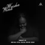 Heavy-K, Mark Khoza & Sir Trill - Washa Wena