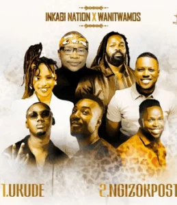 Inkabi Nation - Ngizok'Posta ft. Wanitwa Mos