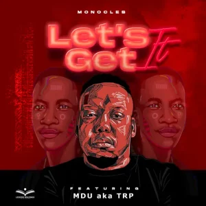 Monocles & MDU aka TRP - Let's Get It