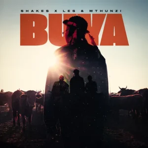 Mthunzi, Shakes & Les - Buya