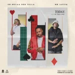 OK.Mulaa, Don Tella & Mr JazziQ - TODAY ft. DJ Toxic Soul