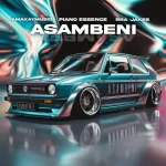 Piano Essence - Asambeni ft. Amakay MusiQ & BraJakes