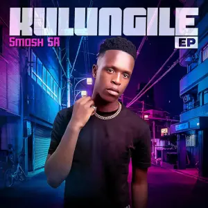 Smash SA - Kulungile EP