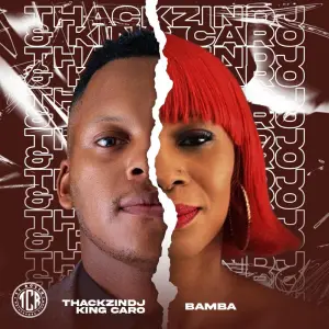 ALBUM: ThackzinDJ & King Caro - Bamba