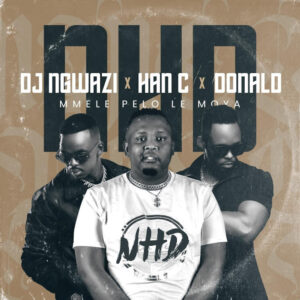 DJ Ngwazi, Han-C & Donald - Mmele Pelo Le Moya