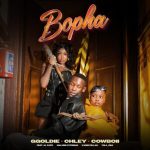 Ggoldie, Chley & CowBoii – Bopha ft. Al Xapo, Malume Hypeman, II Wise Fellas & T.M.A_Rsa