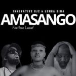 INNOVATIVE DJz - Amasango ft. Lunga Dima & Icon Lamaf