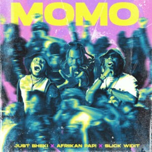 Just Bheki, Afriikan Papi & Slick Widit - Momo
