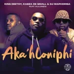 King Deetoy, Kabza De Small & DJ Maphorisa - Aka’hloniphi (ft. Hulumeni)