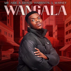 Mr Abie, Khalil Harrison & Marsey - Wangala