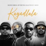 Nkanyezi Kubheka, Mr Teddy RSA & Salvation - Kuyadlula ft. Huncho