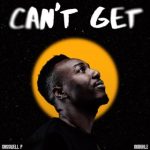 Casswell P - Can't Get ft. Nobuhle