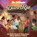 De Mthuda & Kabza De Small – Diwa Kae ft. Young Stunna, Mkeyz, Mckenzie & Mthunzi