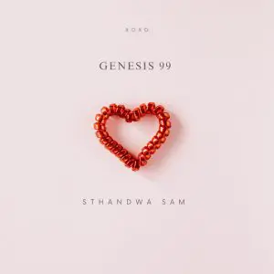Genesis 99 - Sthandwa Sam ft. Sam deep & Brightness