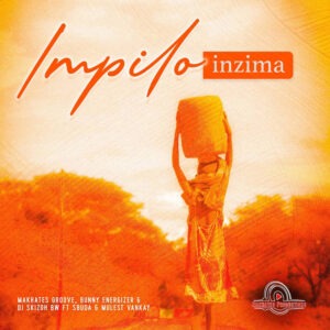Makhates Groove, Dj Skizoh BW & Bunny Energizer - Impilo Inzima ft. Sbuda de Vocalist & Mulest Vankay