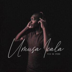 Vico Da Sporo - Masango (ft. Nkosazana Daughter)