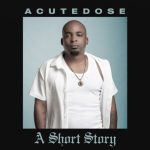 AcuteDose - A Short Story EP