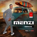 Menzi - Wayengenalutho