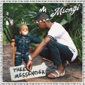 Msongi - Thee Messenger EP