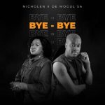 Nicholen & De Mogul SA - Bye Bye