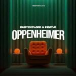 BusyExplore & InQfive – Oppenheimer EP