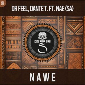 Dr Feel, Dante T & NAE (SA) - Nawe (Extended Mix)
