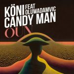 KÖNI, Candy Man & Oluwadamvic - Oun (Original Mix)