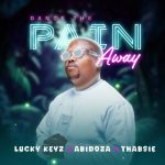 Lucky Keyz, Abidoza & Thabsie - Dance The Pain Away
