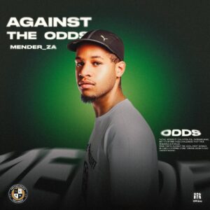 ALBUM: Mender_ZA - Against The Odds