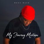 Mzux Maen - My Journey Mixtape EP