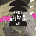 Radic The Myth - Back To You EP