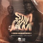 Sanele Phakathi & June Jazzin - Stay Calm