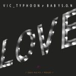 Vic_Typhoon & Baby S.O.N - LOVE ft. Sbu Keys & Reed