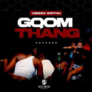 uBizza Wethu - Gqom Thang Package