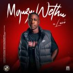 uLazi - Mguzu Wethu (Album)