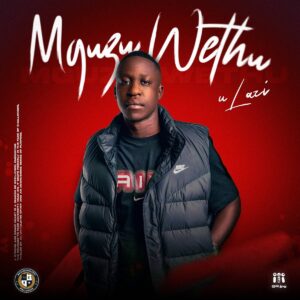 uLazi - Mguzu Wethu (Album)