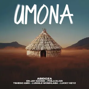Abidoza - Umona ft. En-Jay Daking, PHILA DLOZI, Tshego AMG & Lungile Womhlaba