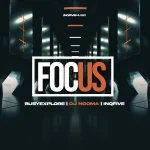 BusyExplore, DJ Ngoma & InQfive - Focus EP
