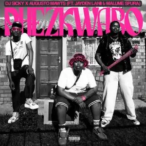 DJ Sicky & Augusto Mawts - Phez'kwabo ft. Jayden Lanii & Malume Spura