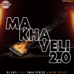 Dj Kafi ft. Tman Xpress & Mpho Spizzy - Makhaveli 2.0